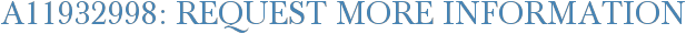 A11932998: Request More Information