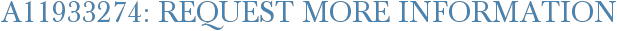 A11933274: Request More Information