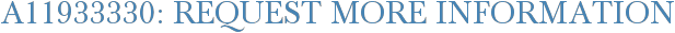 A11933330: Request More Information