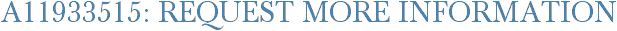 A11933515: Request More Information