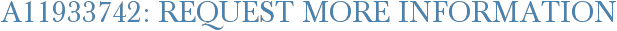 A11933742: Request More Information