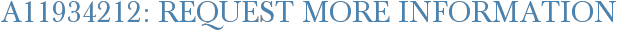 A11934212: Request More Information