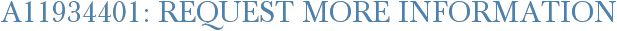A11934401: Request More Information