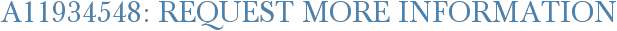 A11934548: Request More Information