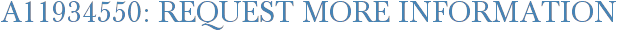 A11934550: Request More Information
