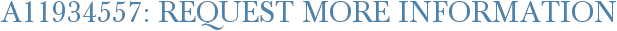 A11934557: Request More Information