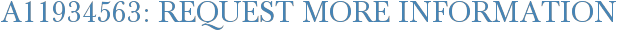 A11934563: Request More Information