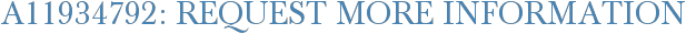A11934792: Request More Information