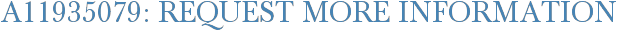 A11935079: Request More Information