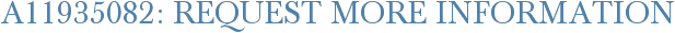 A11935082: Request More Information