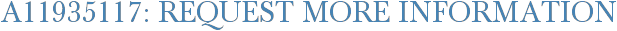 A11935117: Request More Information