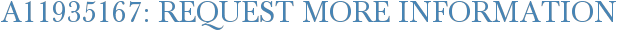 A11935167: Request More Information