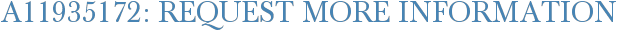 A11935172: Request More Information