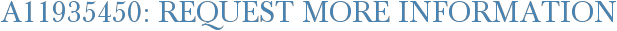 A11935450: Request More Information
