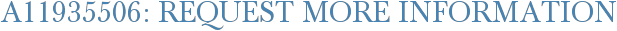 A11935506: Request More Information