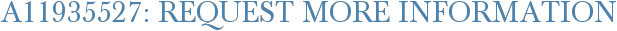 A11935527: Request More Information