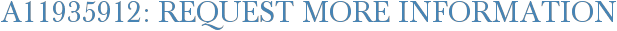 A11935912: Request More Information