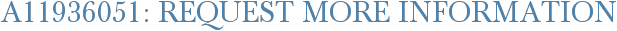 A11936051: Request More Information
