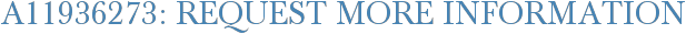 A11936273: Request More Information
