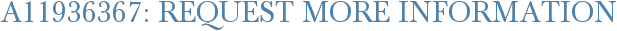 A11936367: Request More Information
