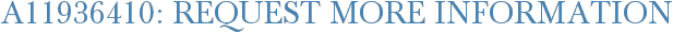 A11936410: Request More Information
