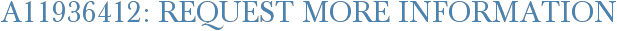 A11936412: Request More Information