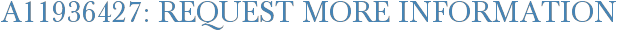 A11936427: Request More Information