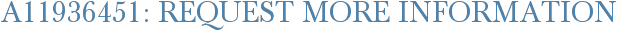 A11936451: Request More Information