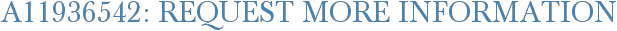 A11936542: Request More Information