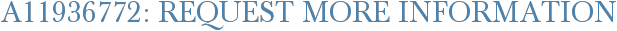 A11936772: Request More Information