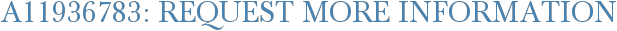 A11936783: Request More Information