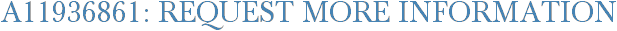A11936861: Request More Information