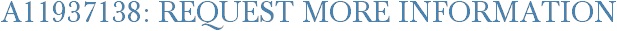 A11937138: Request More Information