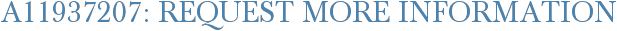 A11937207: Request More Information