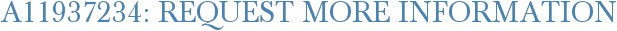 A11937234: Request More Information