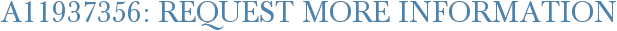 A11937356: Request More Information