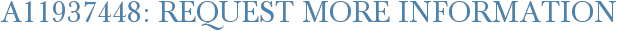 A11937448: Request More Information