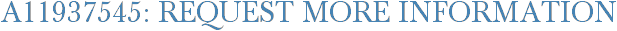 A11937545: Request More Information