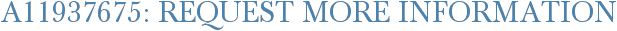 A11937675: Request More Information