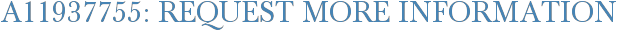 A11937755: Request More Information