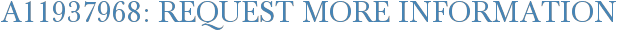 A11937968: Request More Information