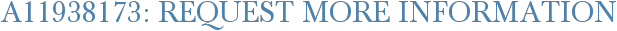A11938173: Request More Information