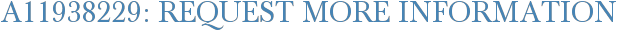 A11938229: Request More Information