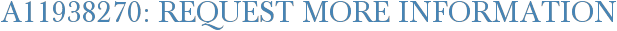 A11938270: Request More Information