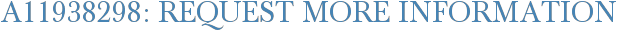 A11938298: Request More Information