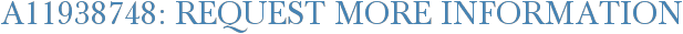 A11938748: Request More Information