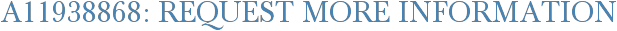 A11938868: Request More Information