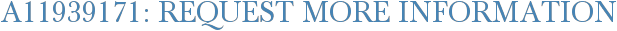 A11939171: Request More Information