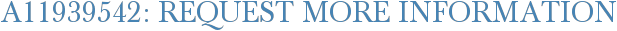 A11939542: Request More Information