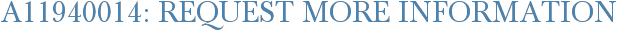 A11940014: Request More Information